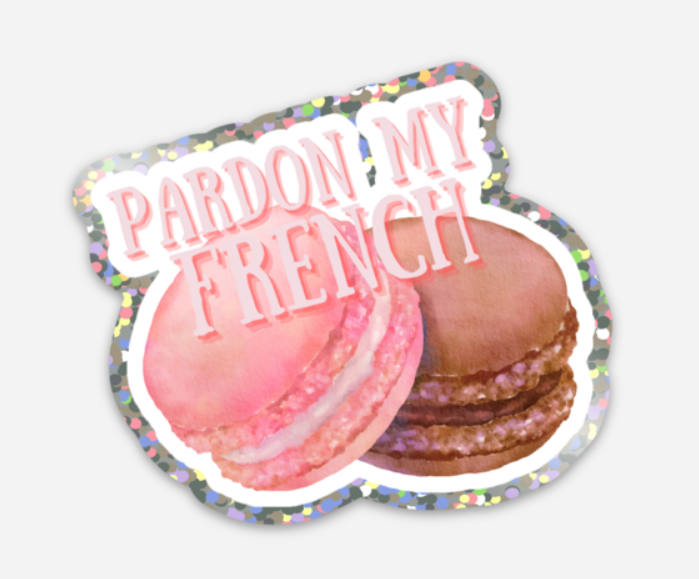 Pardon My French Macaron Sticker - Die Cut Glitter Finish 3" x 3"